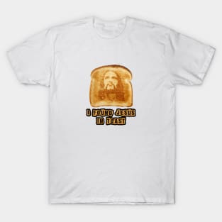 I found Jesus in Toast T-Shirt